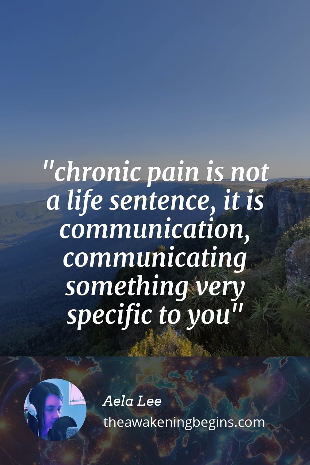 Pinterest Image chronic pain is not a life sentence, it is communication, communicating something very specific to you