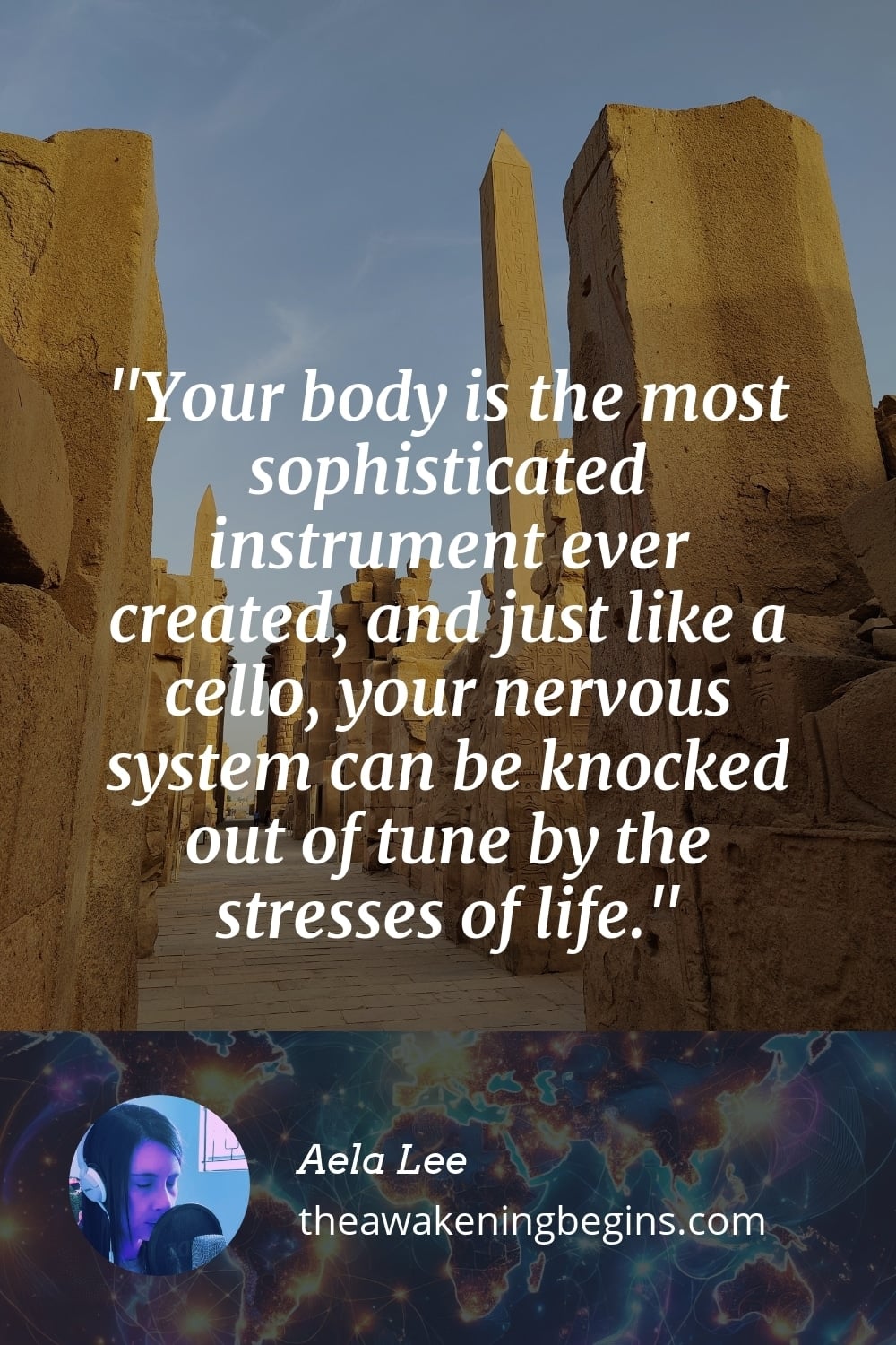 Pinterst Image Your body is the most sophisticated instrument ever created, and just like a cello, your nervous system can be knocked out of tune by the stresses of life.