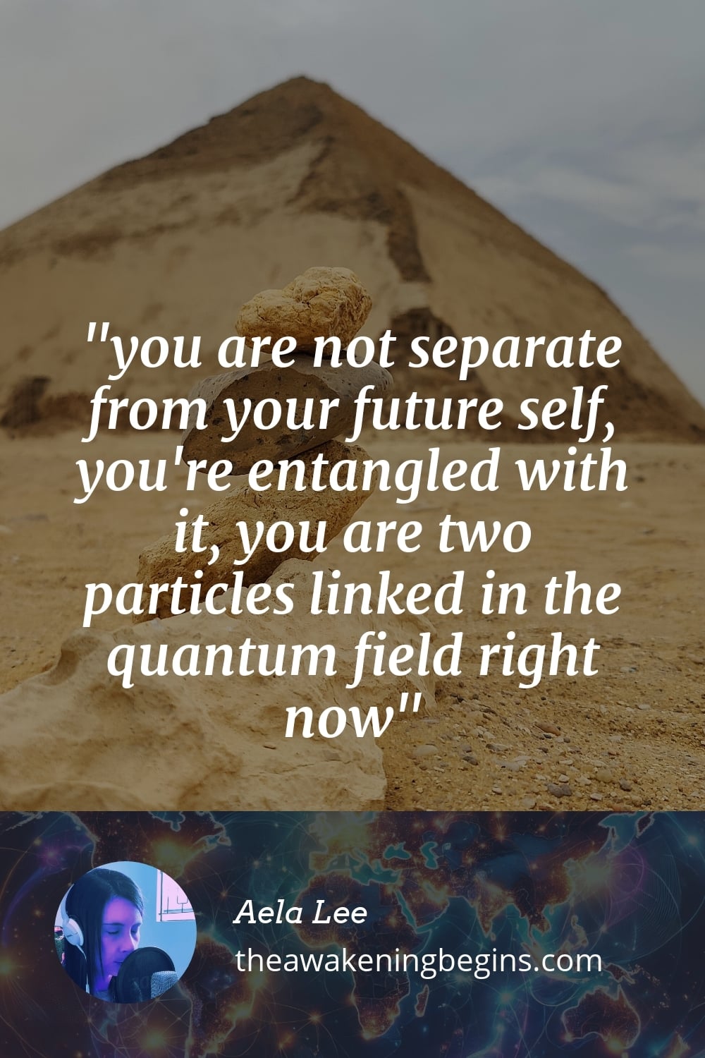 Pinterst Image you are not separate from your future self, you're entangled with it, you are two particles linked in the quantum field right now