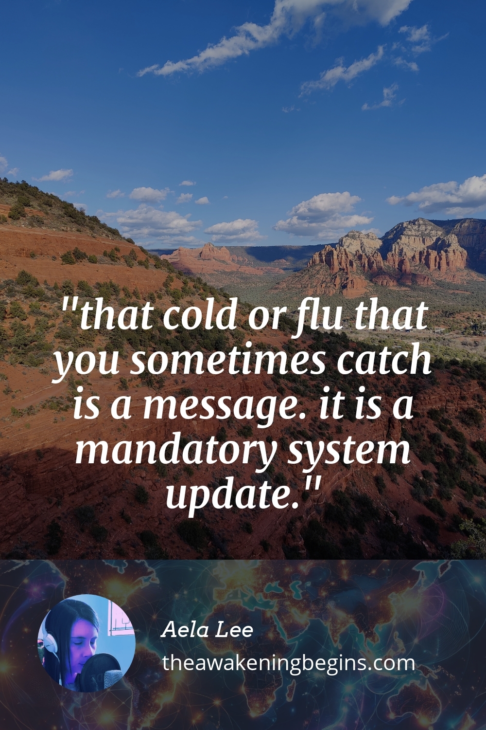 Pinterst Image that cold or flu that you sometimes catch is a message. it is a mandatory system update.