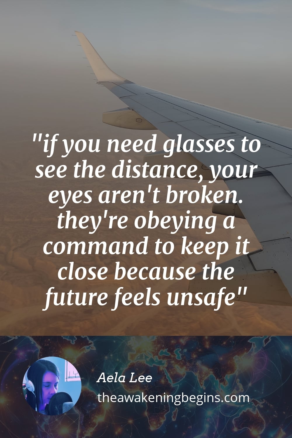 if you need glasses to see the distance, your eyes aren't broken. they're obeying a command to keep it close because the future feels unsafe
