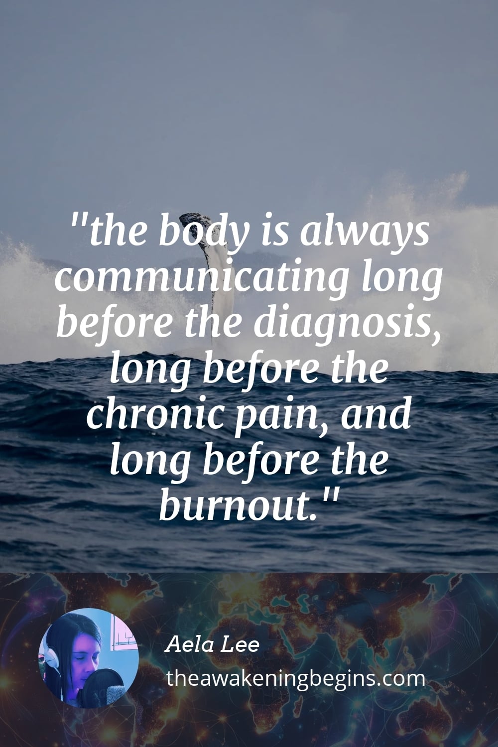 Pinterst Image the body is always communicating long before the diagnosis, long before the chronic pain, and long before the burnout.