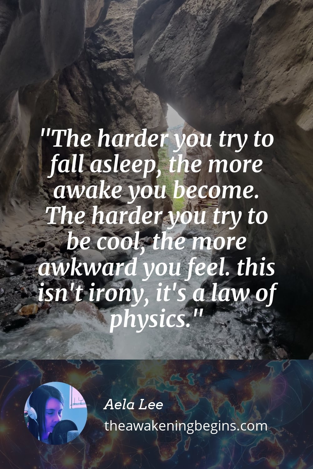 Pinterst Image The harder you try to fall asleep, the more awake you become. The harder you try to be cool, the more awkward you feel. this isn't irony, it's a law of physics.