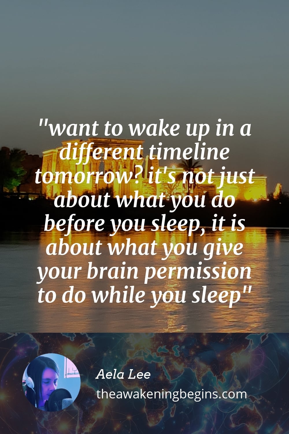 Pinterst Image want to wake up in a different timeline tomorrow? it's not just about what you do before you sleep, it is about what you give your brain permission to do while you sleep