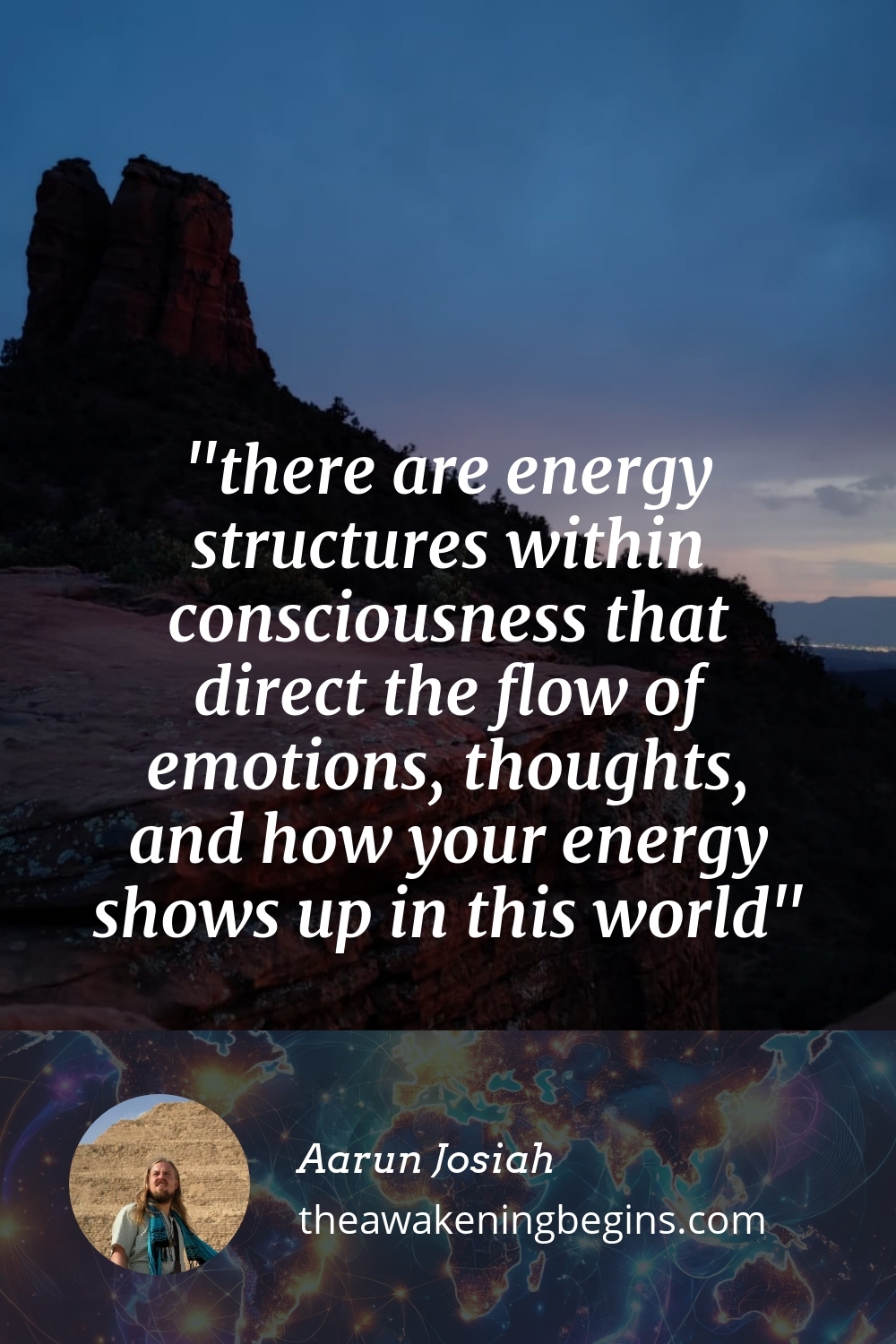 there are energy structures within consciousness that direct the flow of emotions, thoughts, and how your energy shows up in this world