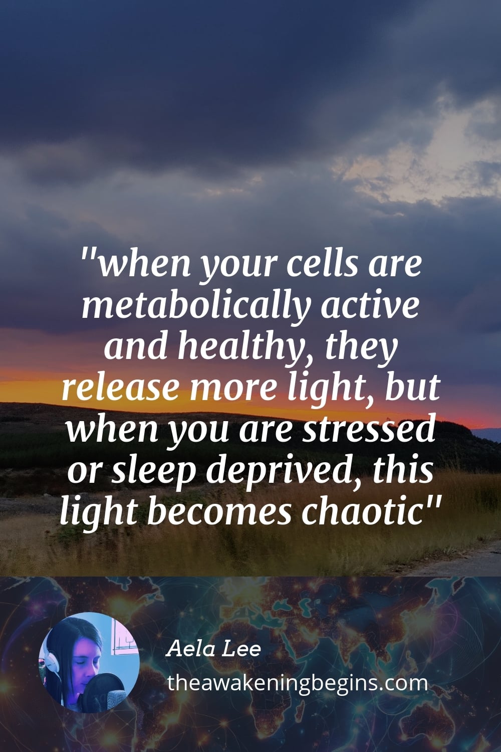 Pinterest Image when your cells are metabolically active and healthy, they release more light, but when you are stressed or sleep deprived, this light becomes chaotic