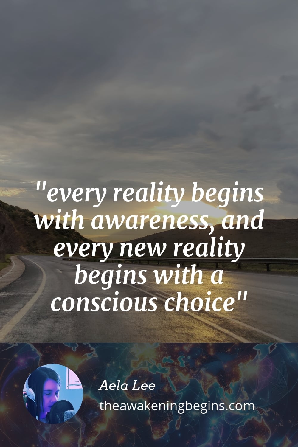 Pinterest Image every reality begins with awareness, and every new reality begins with a conscious choice