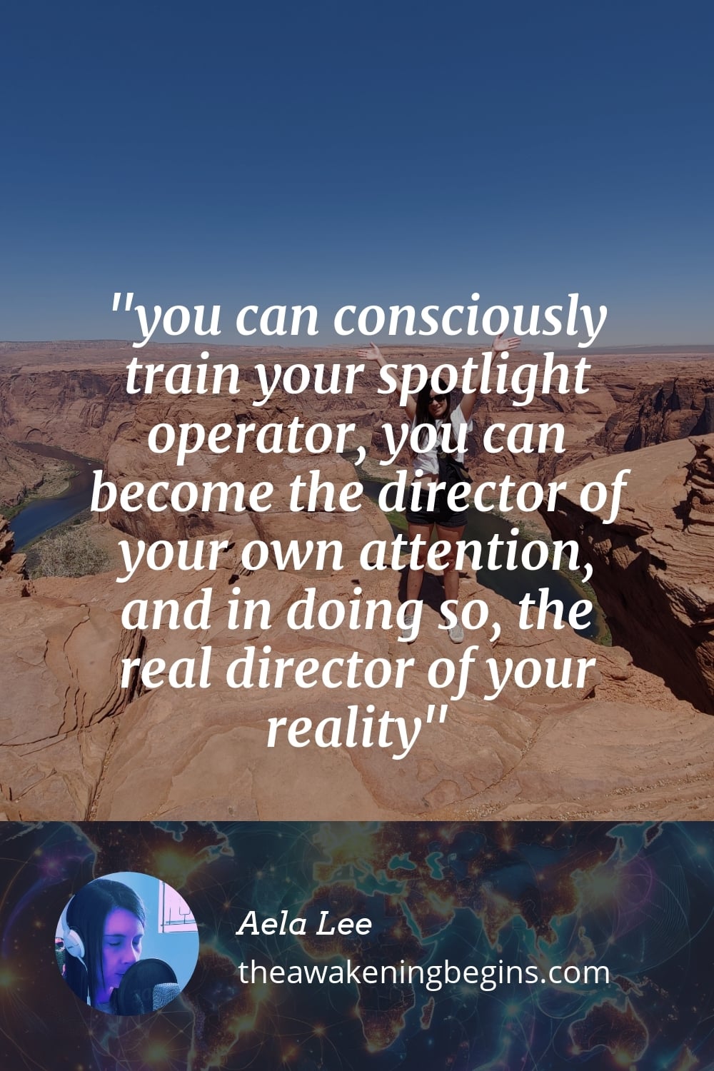 Pinterest Image you can consciously train your spotlight operator, you can become the director of your own attention, and in doing so, the real director of your reality