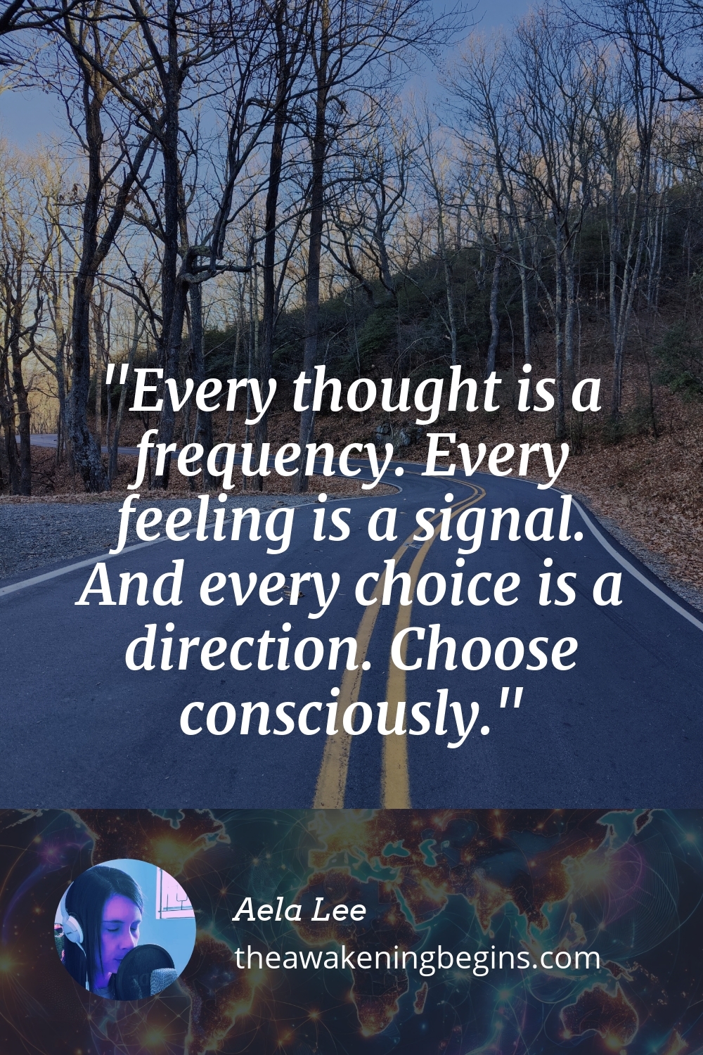 Pinterest Image Every thought is a frequency. Every feeling is a signal. And every choice is a direction. Choose consciously.