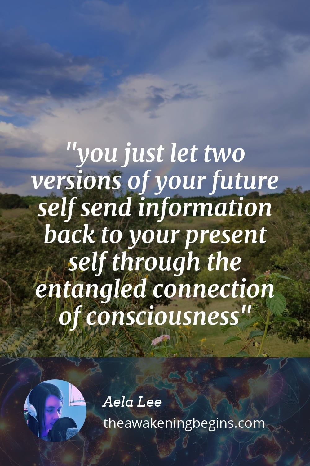 Pinterest Image you just let two versions of your future self send information back to your present self through the entangled connection of consciousness