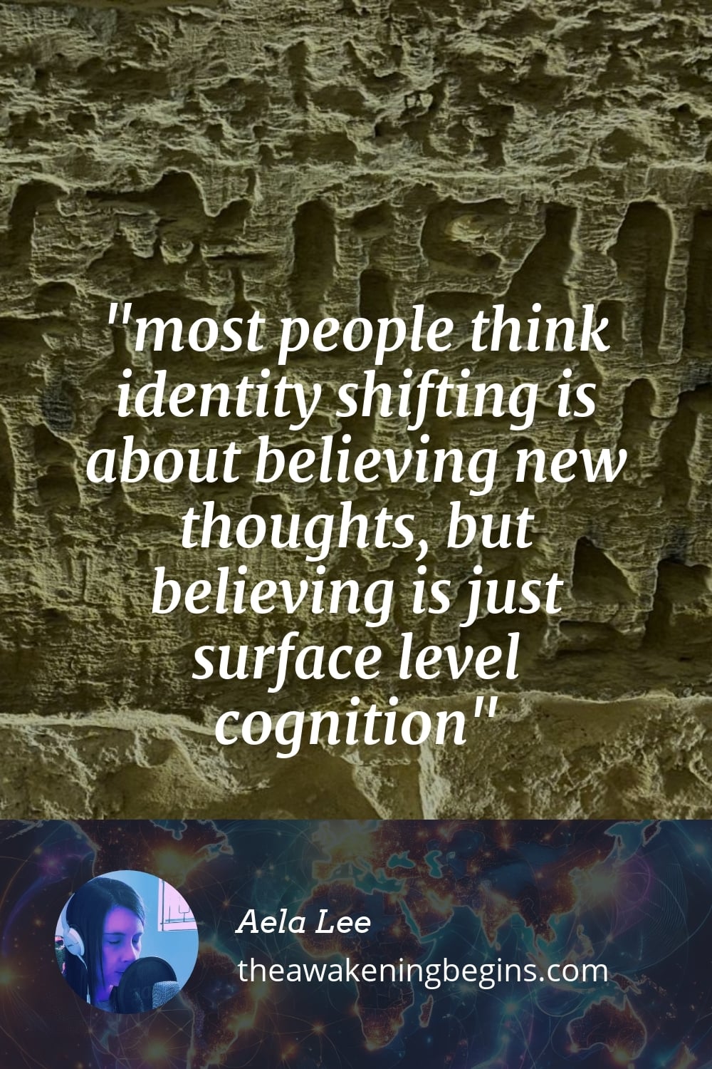 Pinterst Image most people think identity shifting is about believing new thoughts, but believing is just surface level cognition