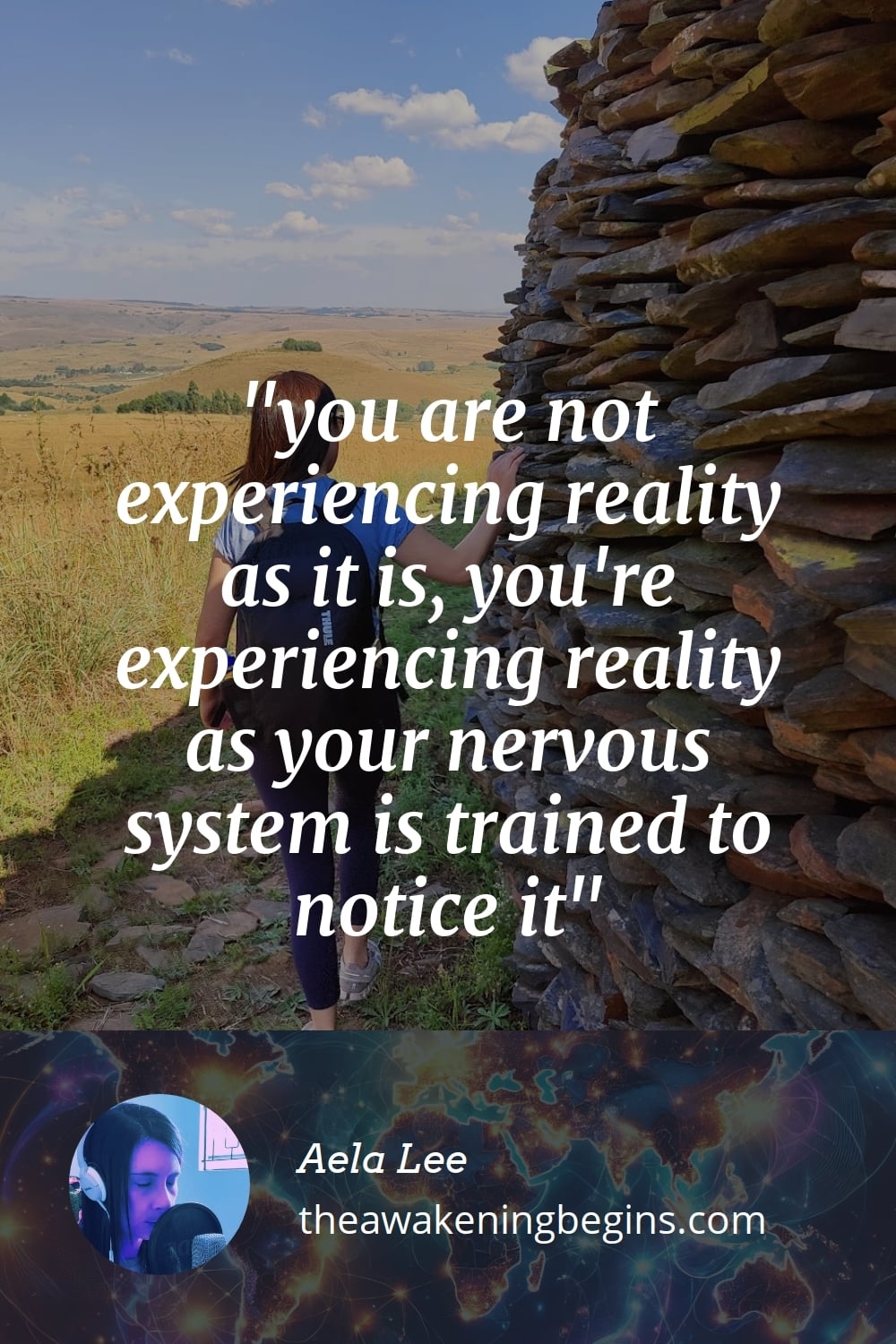 Pinterst Image you are not experiencing reality as it is, you're experiencing reality as your nervous system is trained to notice it