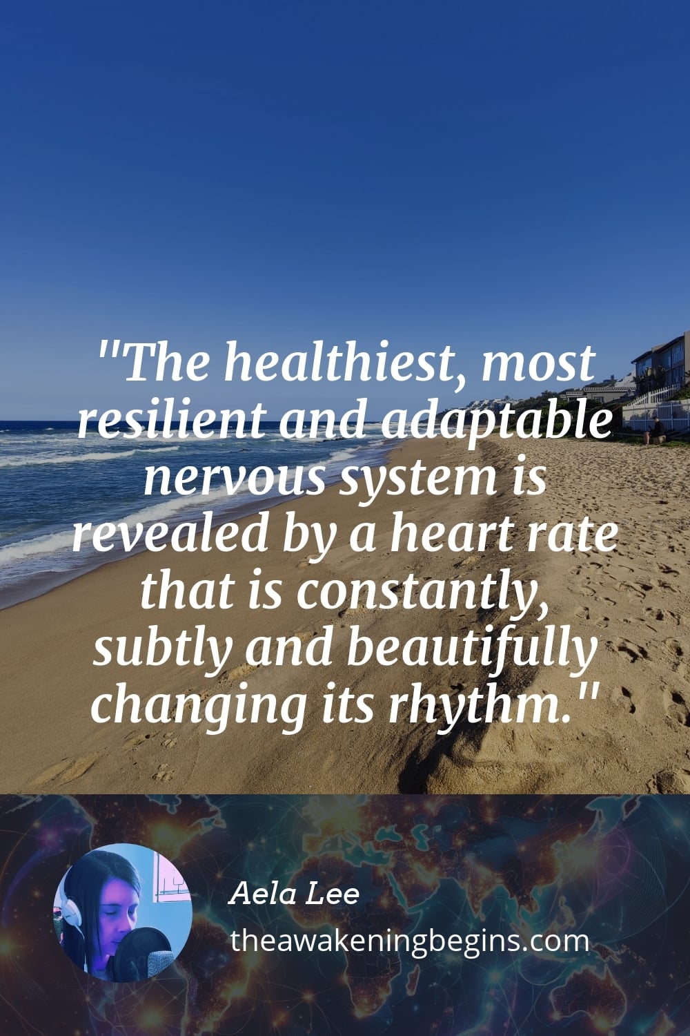 Pinterst Image The healthiest, most resilient and adaptable nervous system is revealed by a heart rate that is constantly, subtly and beautifully changing its rhythm.