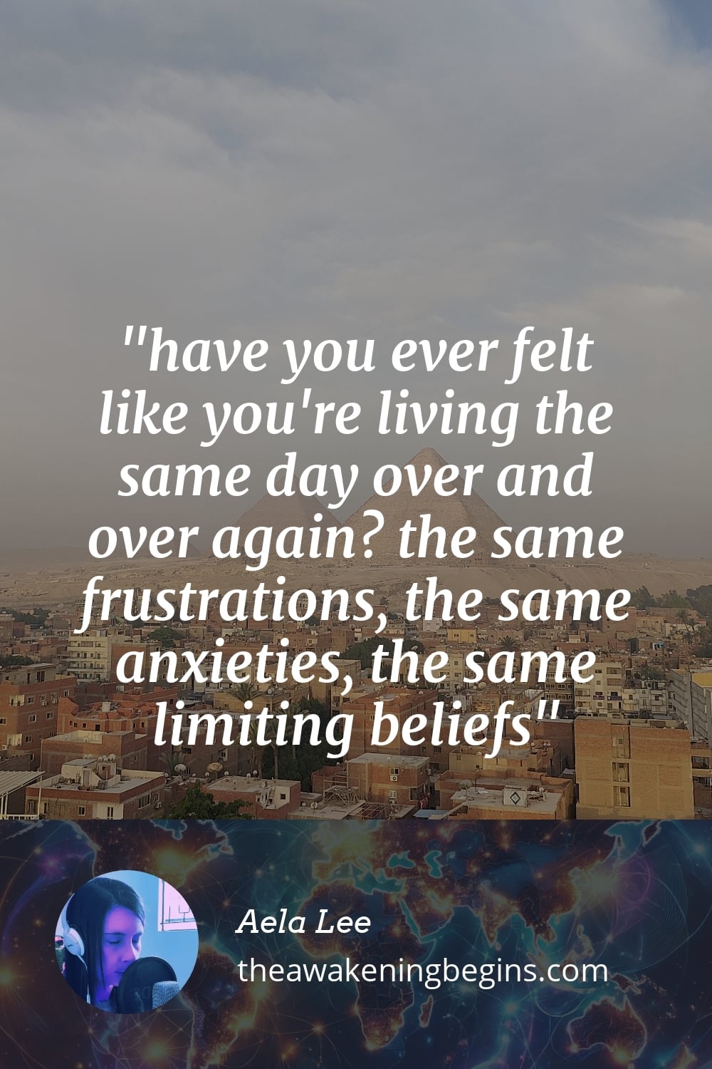 Pinterst Image have you ever felt like you're living the same day over and over again? the same frustrations, the same anxieties, the same limiting beliefs