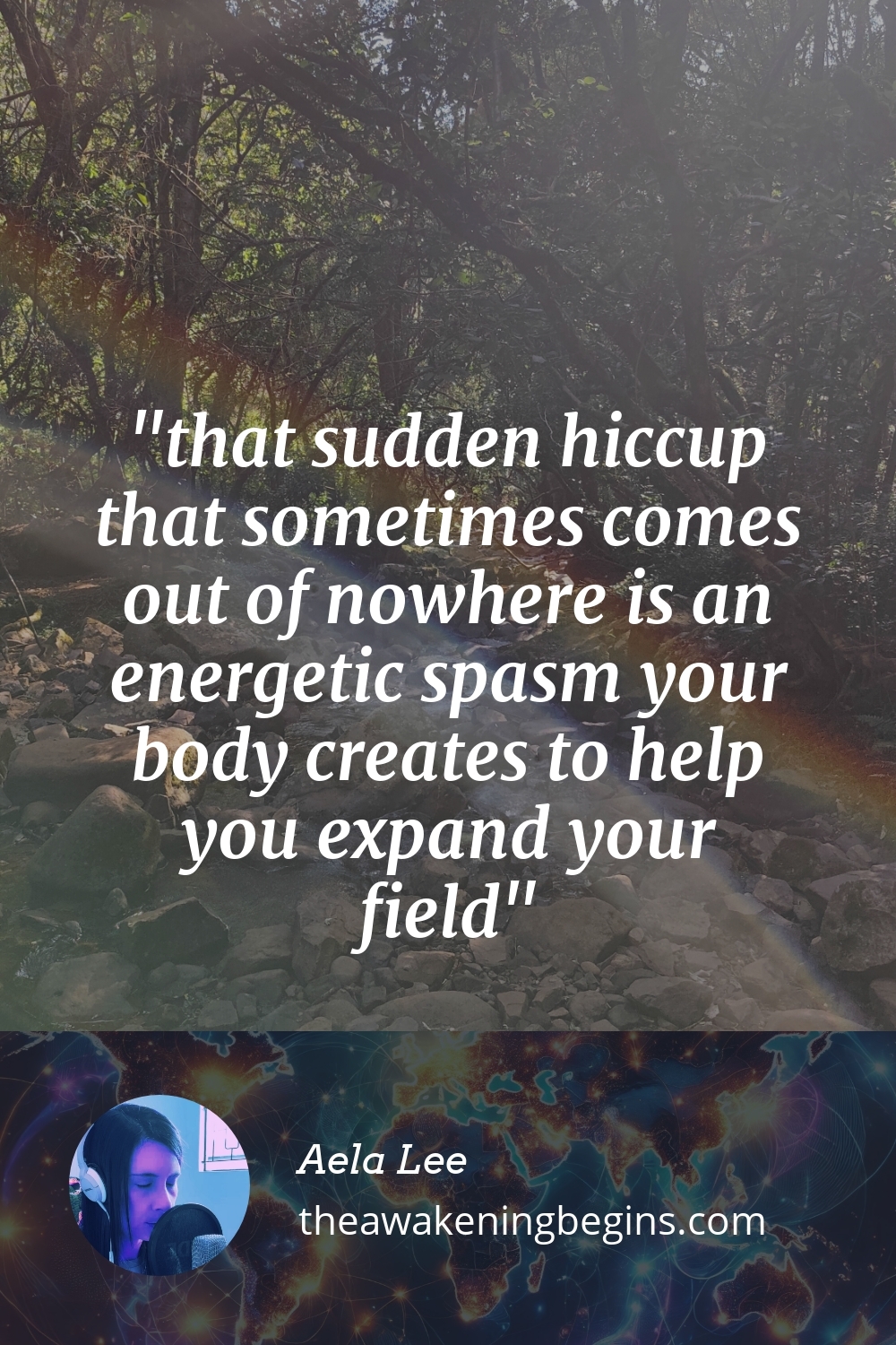 Pinterst Image that sudden hiccup that sometimes comes out of nowhere is an energetic spasm your body creates to help you expand your field