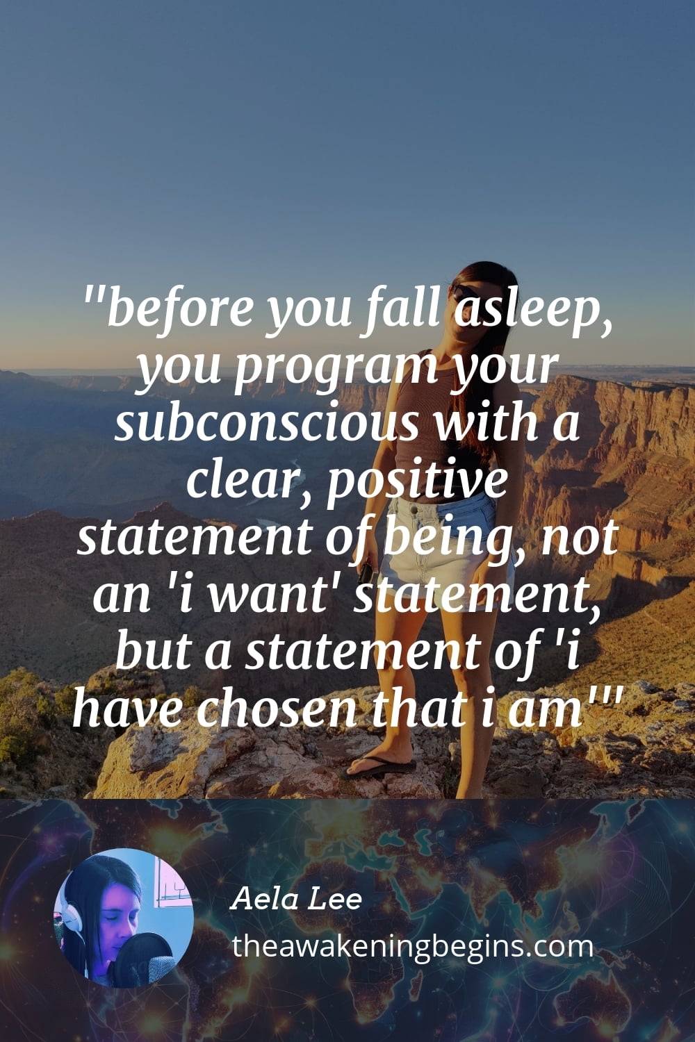 Pinterest Image before you fall asleep, you program your subconscious with a clear, positive statement of being, not an 'i want' statement, but a statement of 'i have chosen that i am'