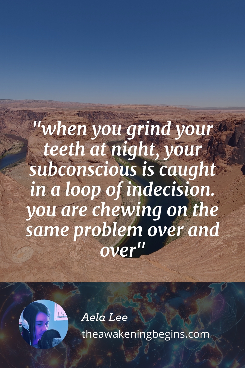 Pinterest Image when you grind your teeth at night, your subconscious is caught in a loop of indecision. you are chewing on the same problem over and over