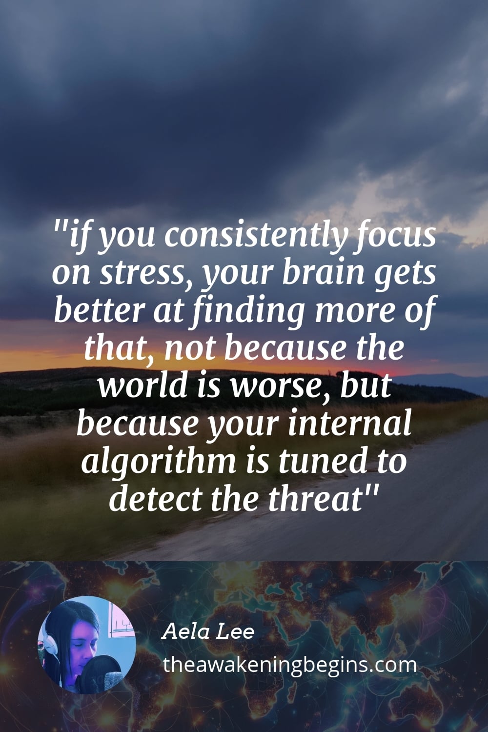 Pinterest Image if you consistently focus on stress, your brain gets better at finding more of that, not because the world is worse, but because your internal algorithm is tuned to detect the threat