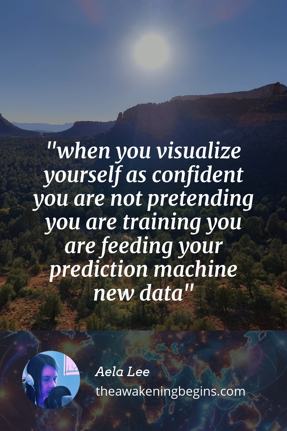 Pinterest Image when you visualize yourself as confident you are not pretending you are training you are feeding your prediction machine new data