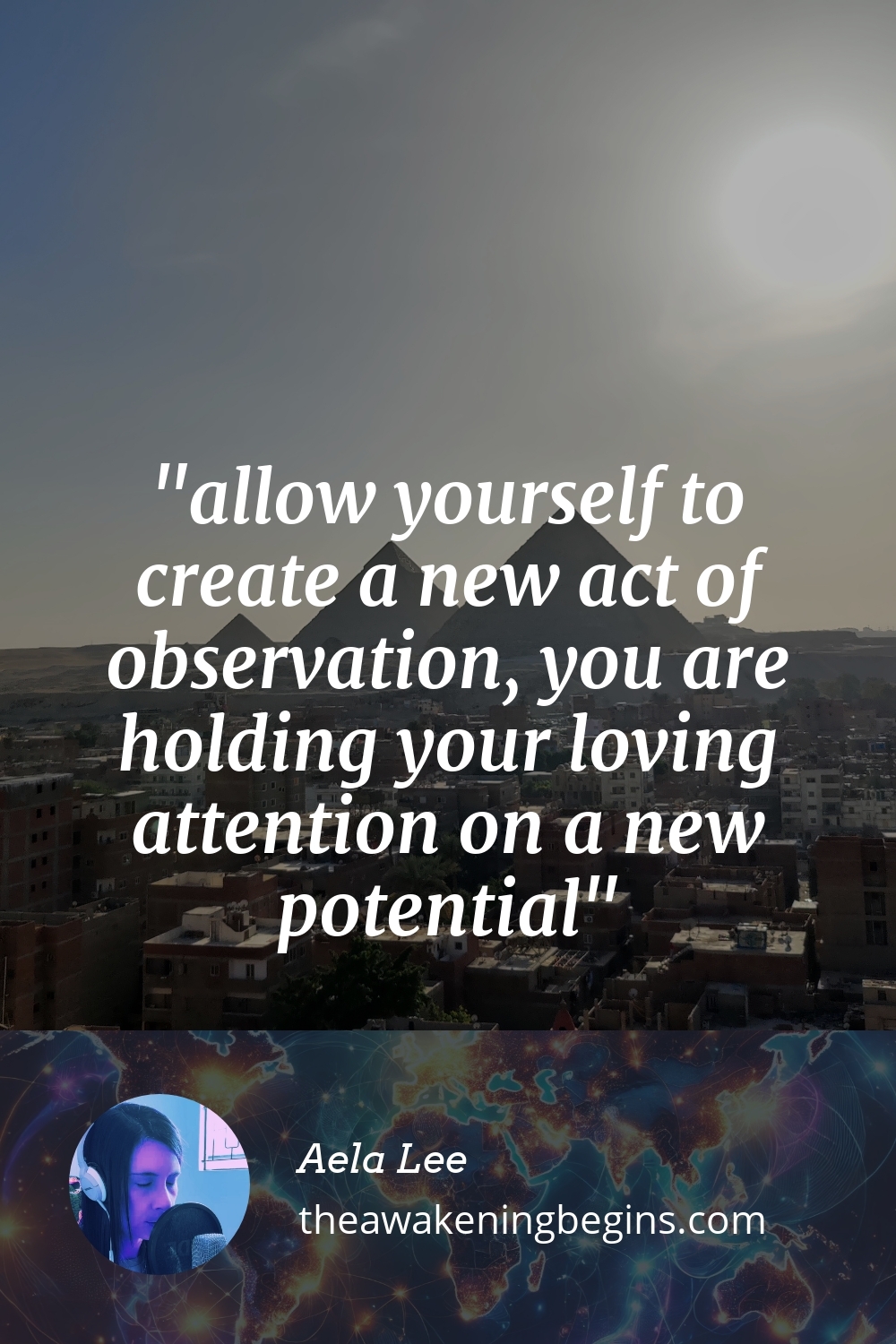 Pinterest Image allow yourself to create a new act of observation, you are holding your loving attention on a new potential